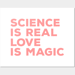 science is real love is magic Posters and Art